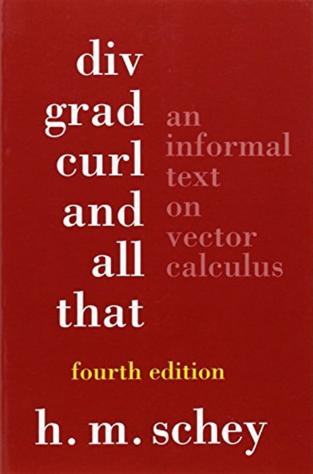 Div, Grad, Curl, and All That: An Informal Text on Vector Ca