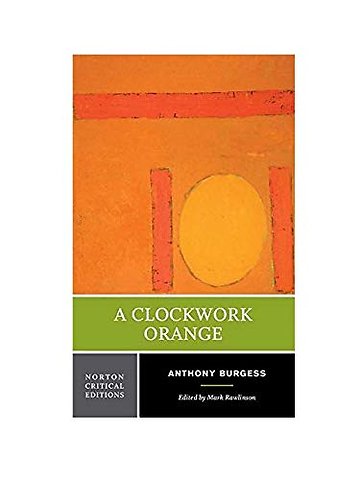 A Clockwork Orange – A Norton Critical Edition