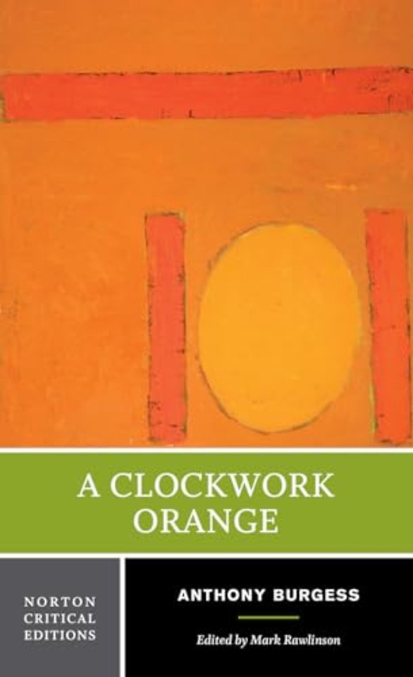 A Clockwork Orange – A Norton Critical Edition