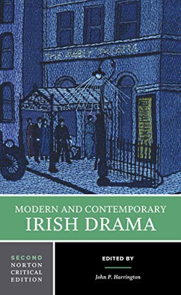 Modern and Contemporary Irish Drama – A Norton Critical Edition