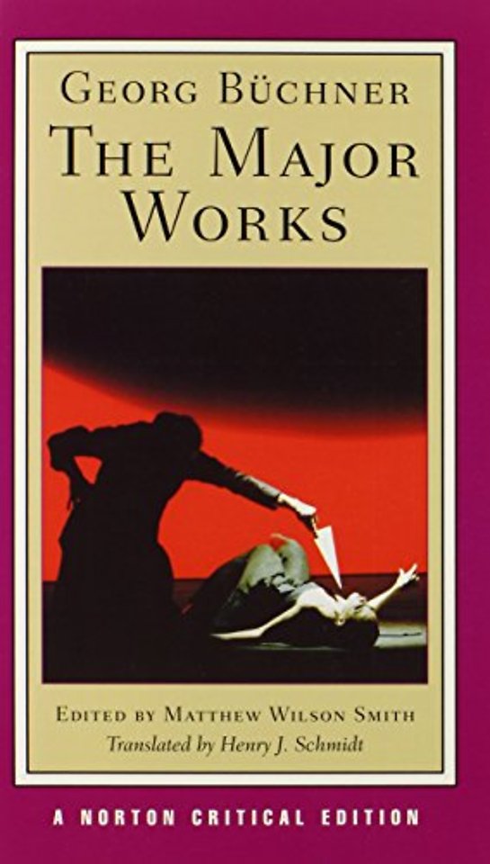 Georg Buchner: The Major Works – A Norton Critical Edition