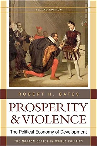Prosperity and Violence – The Political Economy of Development 2e