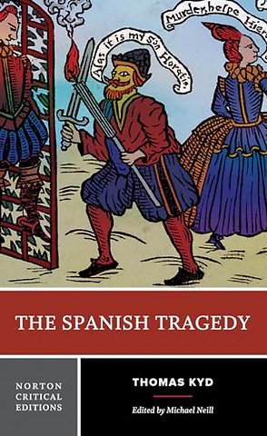 The Spanish Tragedy – A Norton Critical Edition