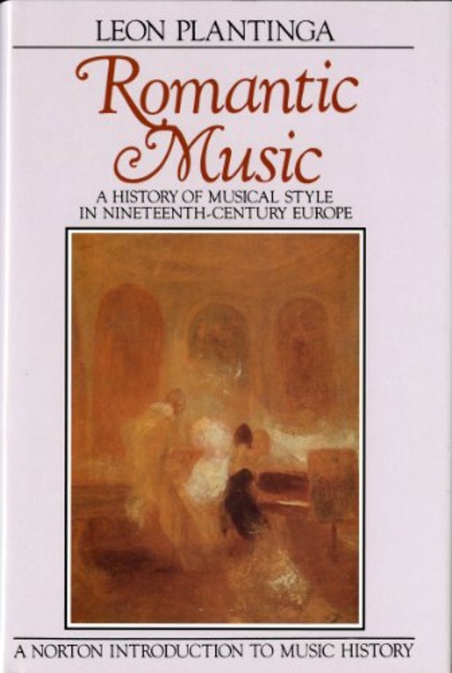 Romantic Music – A History of Musical Style in Nineteenth Century Europe