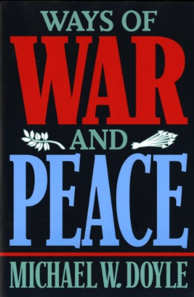 Ways of War & Peace – Realism, Liberalism, & Socialism (Paper)