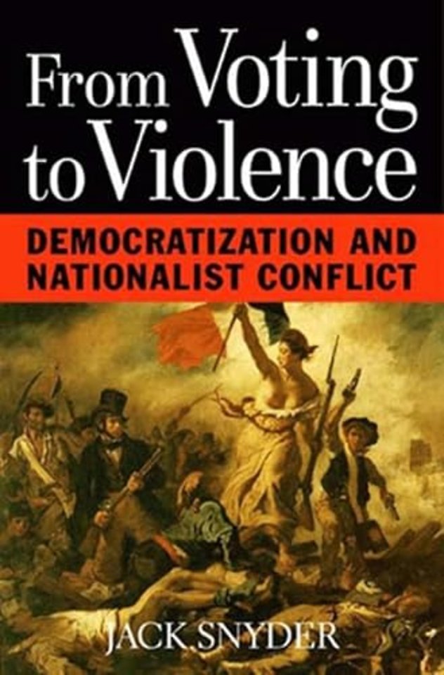 From Voting to Violence – Democratization & Nationalist Conflict