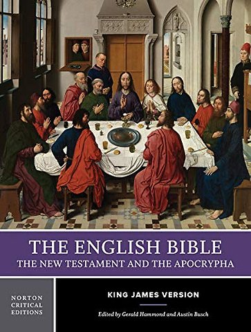 The English Bible, King James Version – The New Testament and The Apocrypha V 2 Norton Critical Edition
