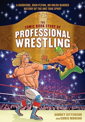 The Comic Book Story of Professional Wrestling