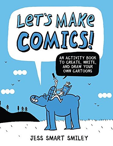 Let′s Make Comics! – An Activity Book to Create, W rite, and Draw Your Own Cartoons