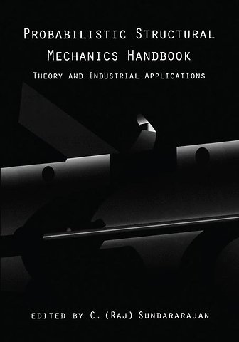 Probabilistic Structural Mechanics Handbook