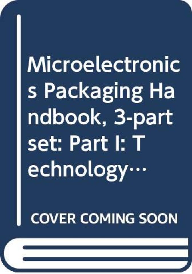 Microelectronics Packaging Handbook, 3-part set