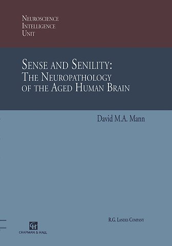 Sense and Senility: The Neuropathology of the Aged Human Brain