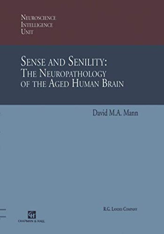 Sense and Senility: The Neuropathology of the Aged Human Brain
