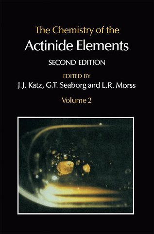 The Chemistry of the Actinide Elements