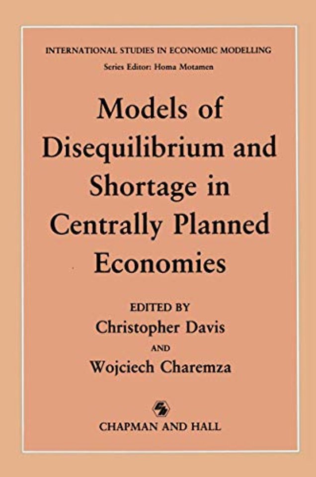 Models of Disequilibrium and Shortage in Centrally Planned Economies