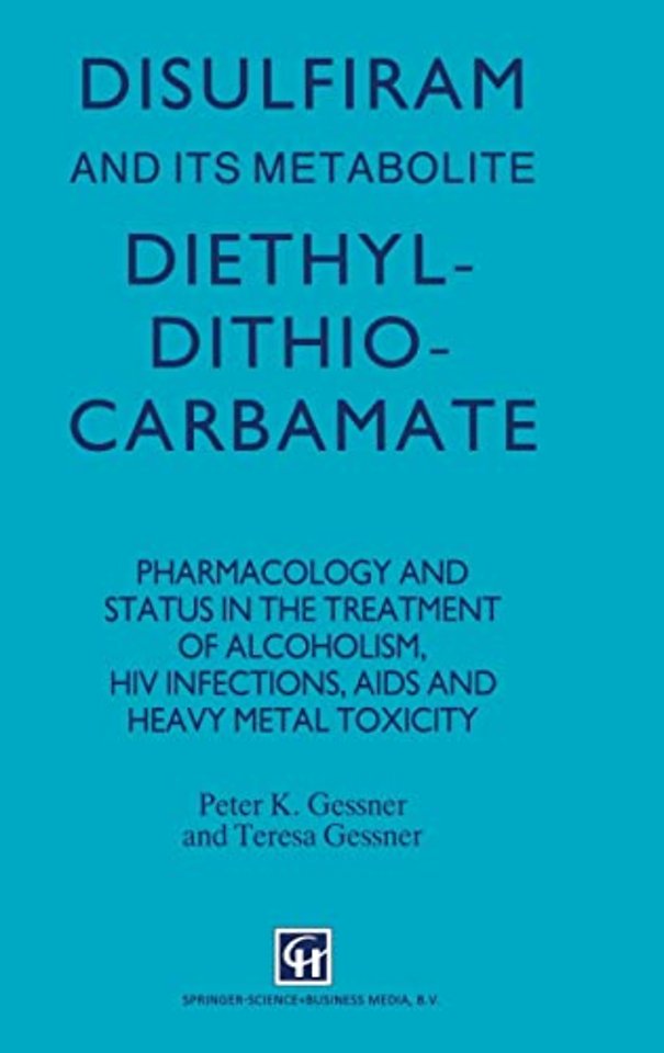 Disulfiram and Its Metabolite, Diethydithiocarbamate