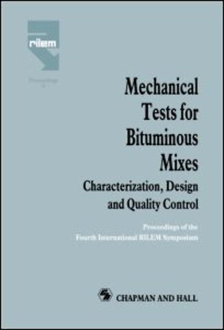 Mechanical Tests for Bituminous Mixes - Characterization, Design and Quality Control