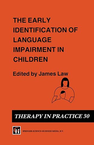 The Early Identification of Language Impairment in Children