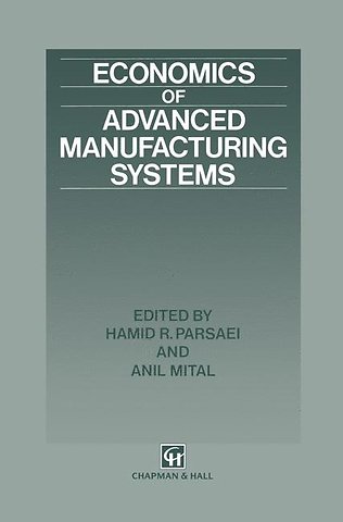 Economics of Advanced Manufacturing Systems