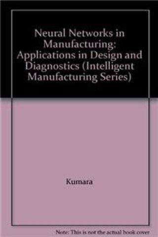 Neural Networks in Manufacturing
