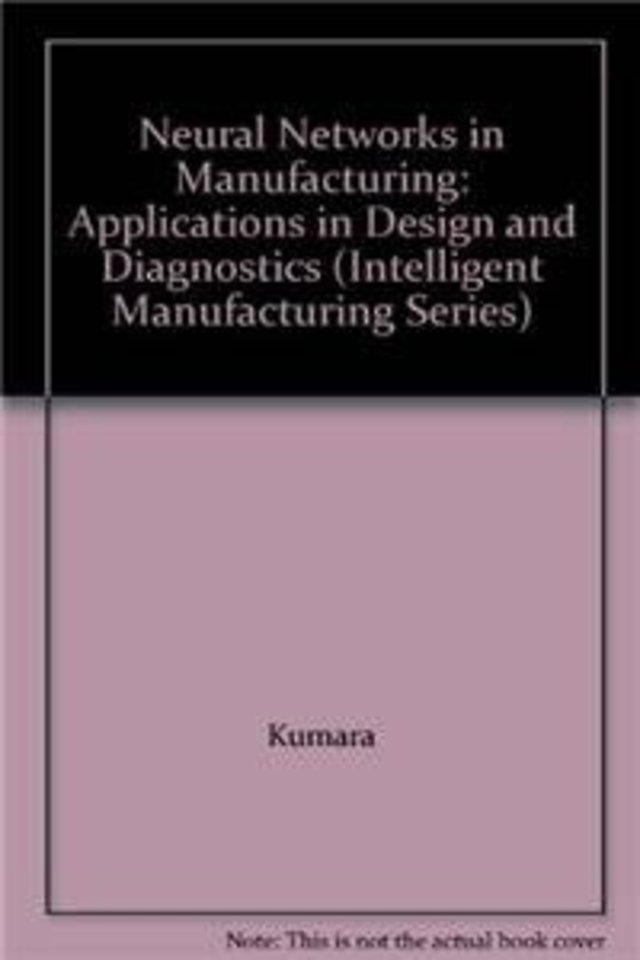 Neural Networks in Manufacturing