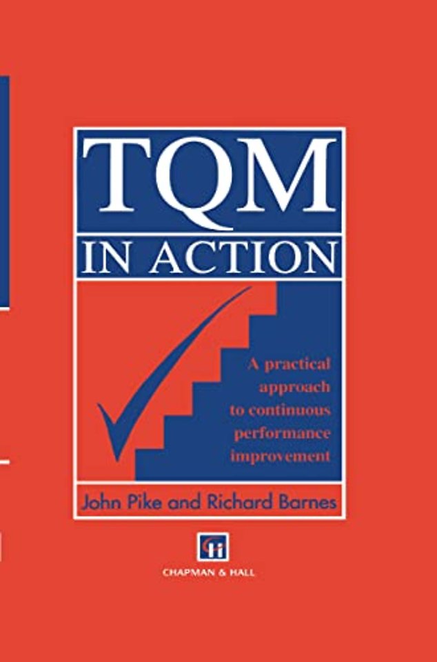 TQM in Action:A Practical Approach to Continuous Performance Improvement