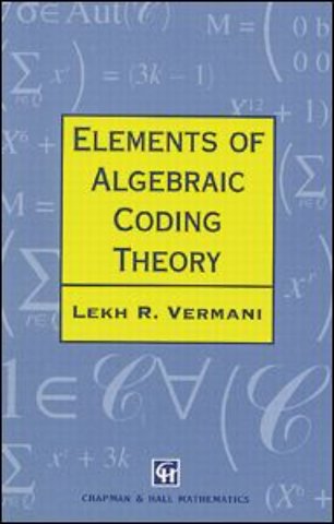 Elements of Algebraic Coding Theory