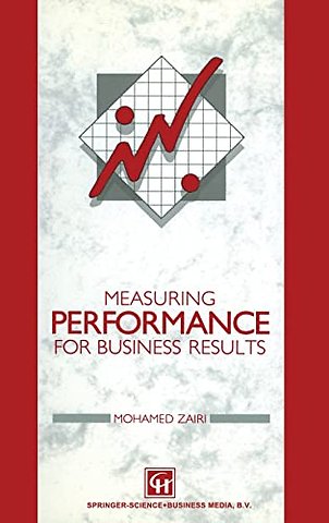 Measuring Performance for Business Results