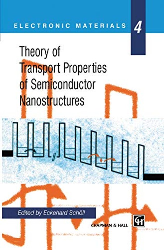 Theory of Transport Properties of Semiconductor Nanostructures