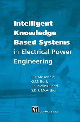 Intelligent knowledge based systems in electrical power engineering