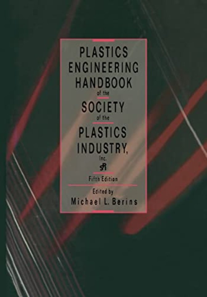 Plastics Engineering Handbook Of The Society Of The Plastics Industry