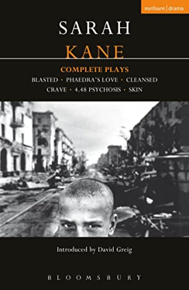 Kane: Complete Plays: Blasted, Phaedra's Love, Cleansed, Cra