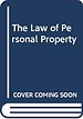 The Law of Personal Property