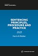 Sentencing Principles, Procedure and Practice 2021