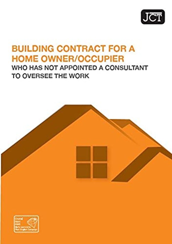JCT Building Contract for a Homeowner/Occupier without Consultant