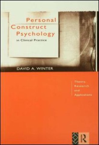 Personal Construct Psychology in Clinical Practice