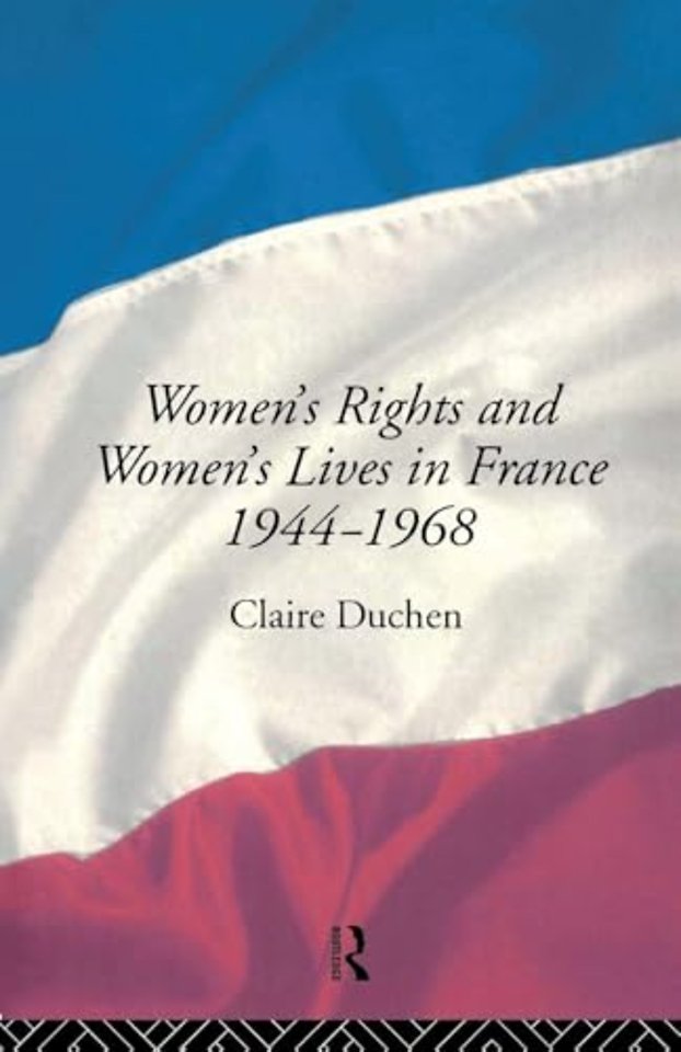Women's Rights and Women's Lives in France 1944-68