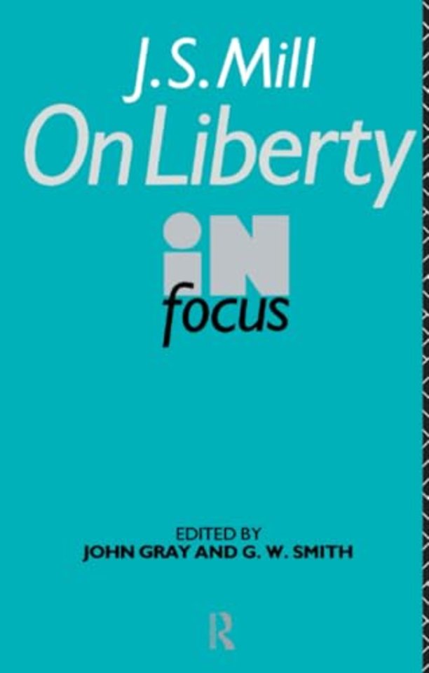 J.S. Mill's On Liberty in Focus