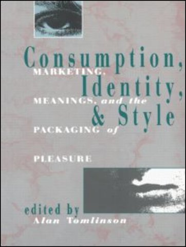 Consumption, Identity and Style