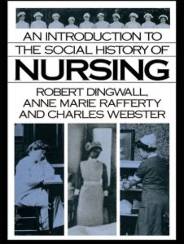 Introduction to the Social History of Nursing