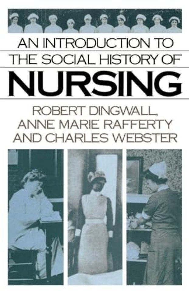 Introduction to the Social History of Nursing