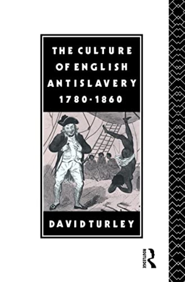 Culture of English Antislavery, 1780-1860