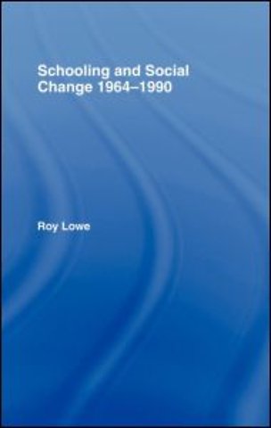Schooling and Social Change 1964-1990