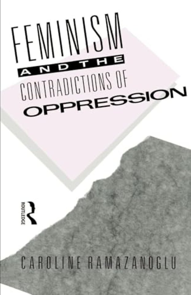 Feminism and the Contradictions of Oppression