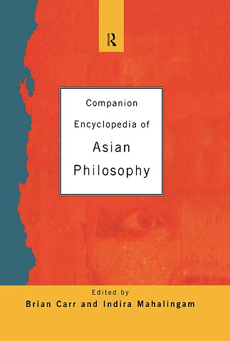 Companion Encyclopedia of Asian Philosophy