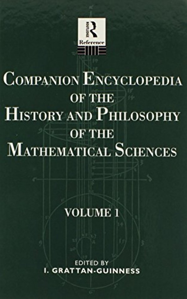 Companion Encyclopedia of the History and Philosophy of the Mathematical Sciences
