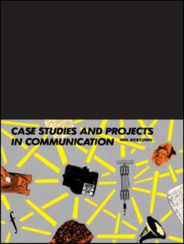 Case Studies and Projects in Communication
