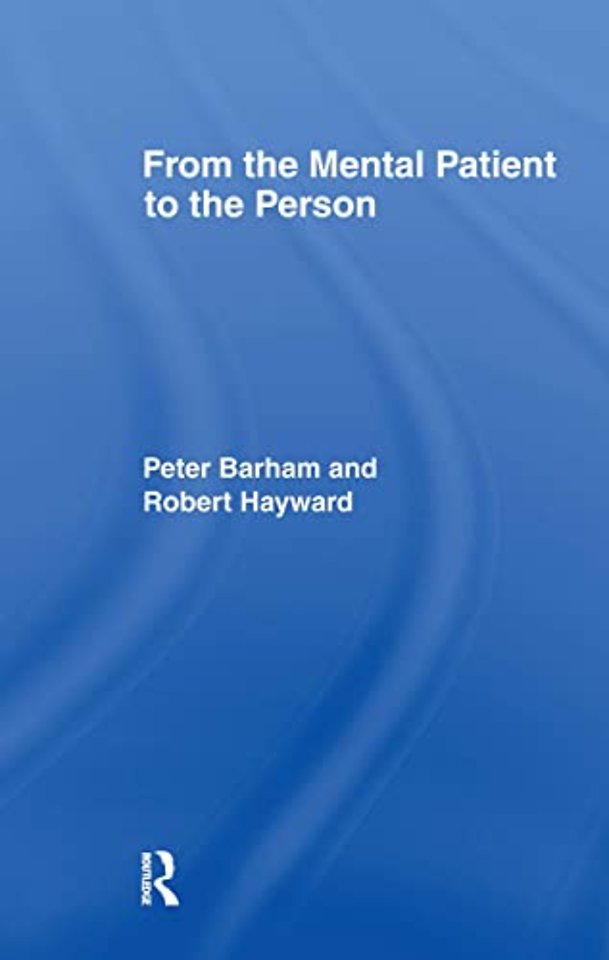 From the Mental Patient to the Person