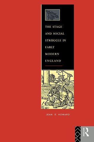 Stage and Social Struggle in Early Modern England