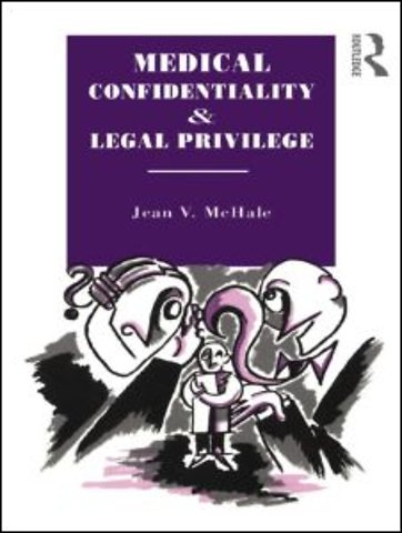 Medical Confidentiality and Legal Privilege